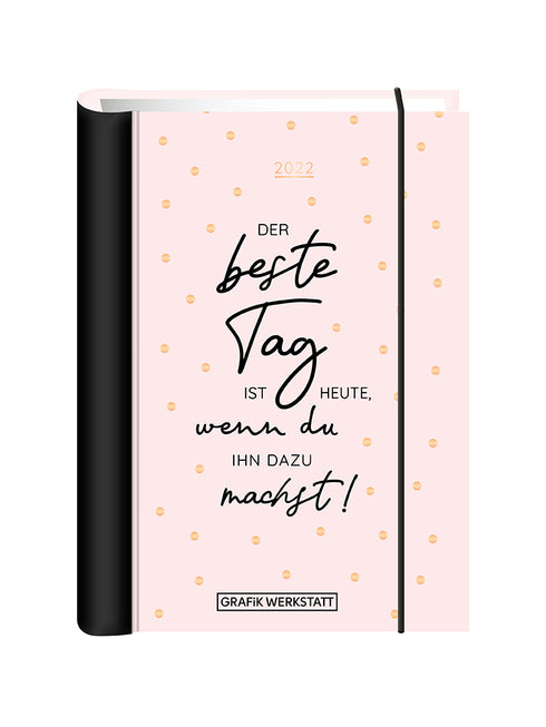 Terminplaner 2022, Taschenkalender Grafik Werkstatt, der beste Tag