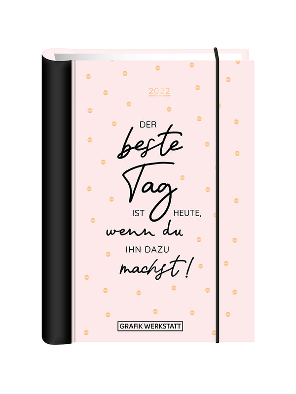 Terminplaner 2022, Taschenkalender Grafik Werkstatt, der beste Tag