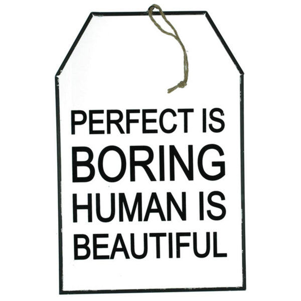Schild "PERFECT IS BORING", Deko Element